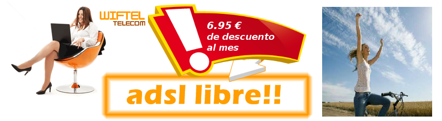 Oferta de wiftel, 6.95€ de descuento al mes al contratar línea ADSL, especial para compartir con los vecinos o crear Internet Comunitario