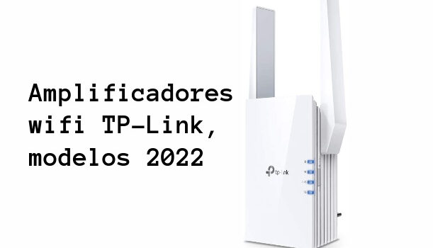 Amplificadores wifi tp link opiniones modelos 2022, cual comprar, cobertura, velocidad, potencia
